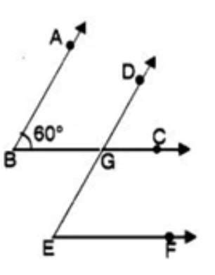 B) In the following figure AB ||DG and BC|| EF,Also ABC =60°,find the ...