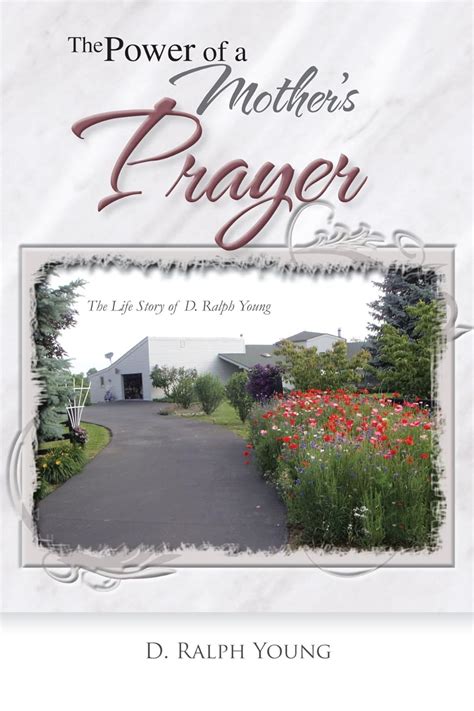 Buy The Power of a Mother's Prayer: The Life Story of D. Ralph Young ...