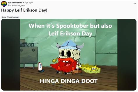 Leif Erikson Day Meme And The SpongeBob Hinga Dinga Tradition