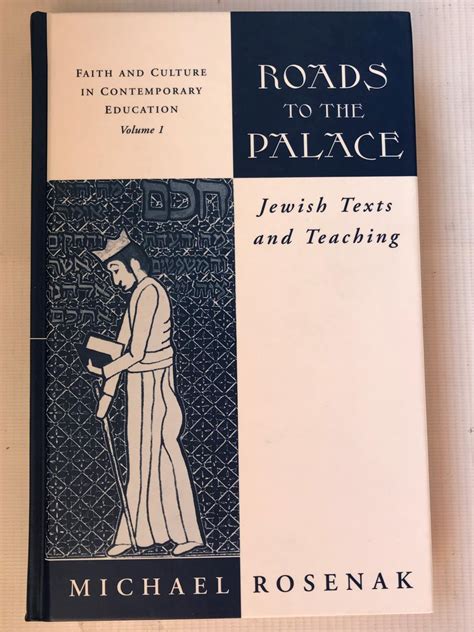 Roads to the Palace: Jewish Texts and Teaching (Faith and Culture in ...