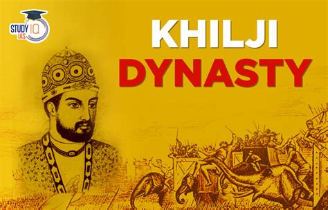 Khilji Dynasty, History, Founder, Ruler List, Art & Reforms