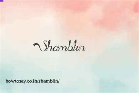 How to pronounce Shamblin | Meaning, Synonyms, Nicknames