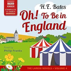 Oh! To Be in England: The Larkin Novels, Book 4 (Audio Download): H. E ...
