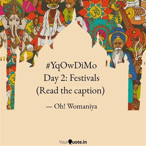 #YqOwDiMo Day 2: Festival... | Quotes & Writings by Oh! Womaniya ...