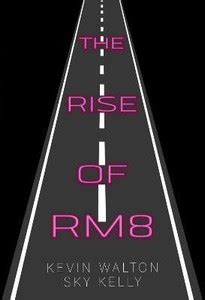 The Rise of RM8: Buy The Rise of RM8 by Sky Kelly Kevin Walton and at ...