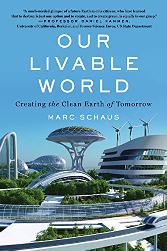 Our Livable World: Creating the Clean Earth of Tomorrow eBook : Schaus ...