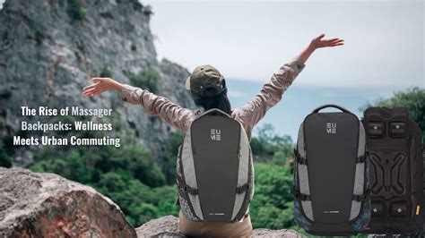 The Rise of Massager Backpacks: Wellness Meets Urban Commuting – EUME