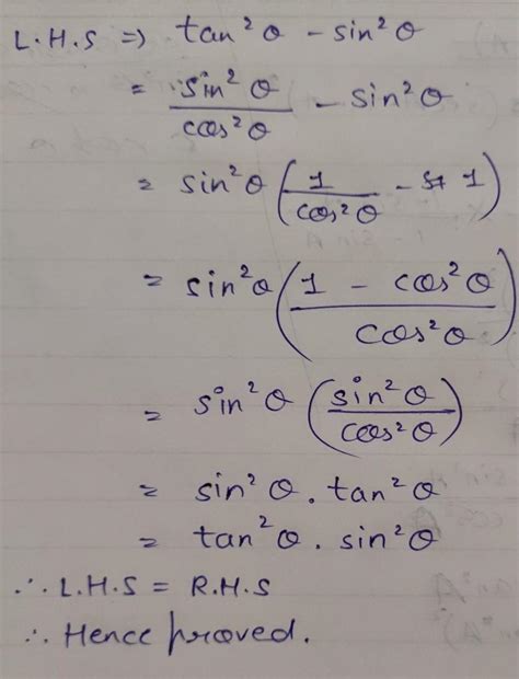 Prove that tan^2 theta _ Sin^2 theta = tan^2 theta Sin^2 theta - Brainly.in