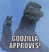 Image result for godzilla approved