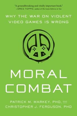 Moral Combat eBook by Patrick M. Markey, Christopher J. Ferguson ...