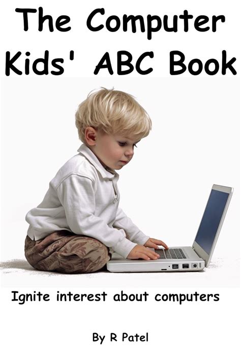 The Computer Kids' ABC Book (Advanced learning for Preschool and ...