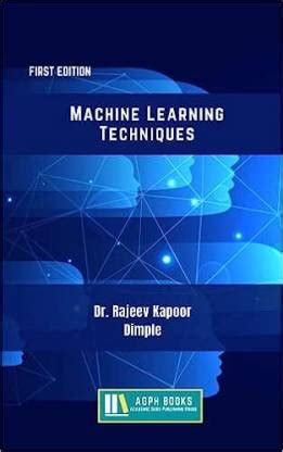 Machine Learning Techniques: Buy Machine Learning Techniques by Dr ...