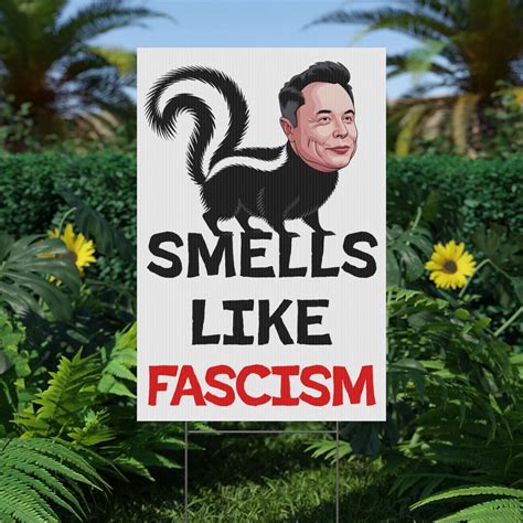 Smells Like Fascism Yard Sign Funny Anti-elon Garden Sign Pro Human ...
