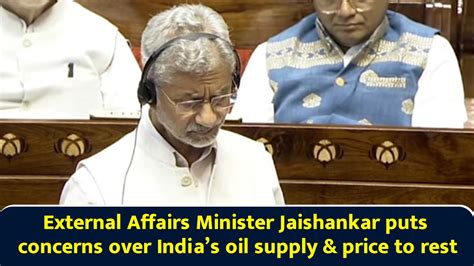 External affairs minister Jaishankar puts concerns over India’s oil ...