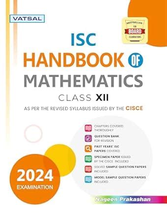 VATSAL ISC Board Mathematics Handbook for Class 12th Academic Year 2023 ...