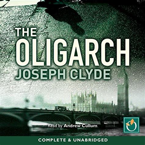 The Oligarch (Audio Download): Joseph Clyde, Andrew Cullum, Oakhill ...