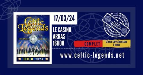 Celtic Legends 2024 - Arras, Casino d'Arras, Henin-beaumont, 17 March ...