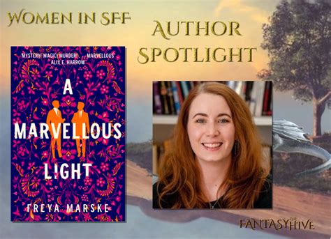 Author Spotlight: Freya Marske (A MARVELLOUS LIGHT) | Fantasy-Hive