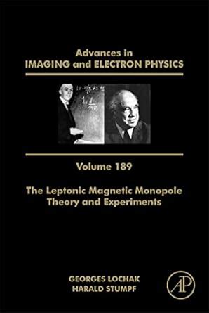 The Leptonic Magnetic Monopole - Theory and Experiments: Volume 189 ...