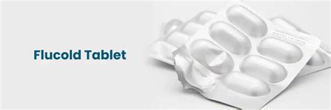Flucold Tablet: Uses, Dosage, and Benefits