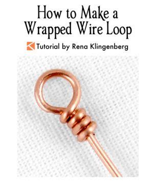 How to Make a Wrapped Wire Loop (Video) – Jewelry Making Journal