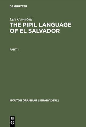 Buy The Pipil Language of El Salvador: 1 (Mouton Grammar Library [MGL ...