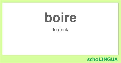 boire - Conjugation of the verb "boire" | schoLINGUA