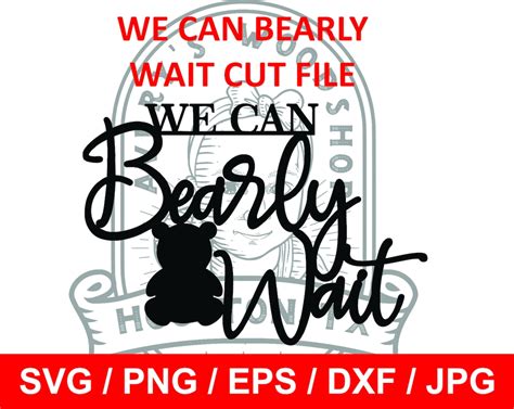 We Can Bearly Wait V4 Digital File Svg / Png /eps / Dxf / Jpg - Etsy India