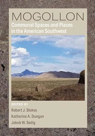 Buy Mogollon Communal Spaces and Places in the American Southwest Book ...