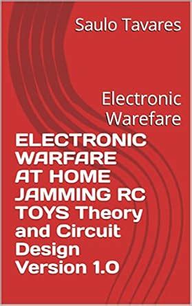 ELECTRONIC WARFARE AT HOME JAMMING RC TOYS Theory and Circuit Design ...