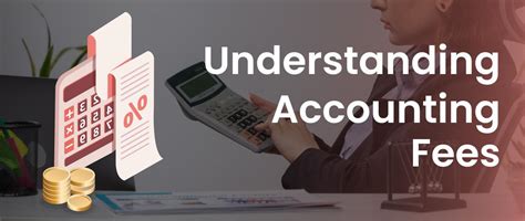 What Are Accounting Fees: Factors To Consider