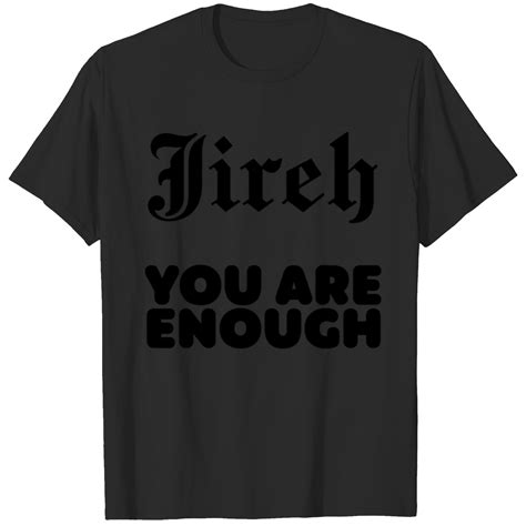Elevation Worship Merch Jireh You Are Enough T-Shirts sold by ...