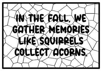 IN THE FALL, WE GATHER MEMORIES LIKE SQUIRRELS COLLECT ACORNS. Fall ...