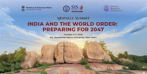 SIS organises the Aravalli Summit on 'India and the World Order ...