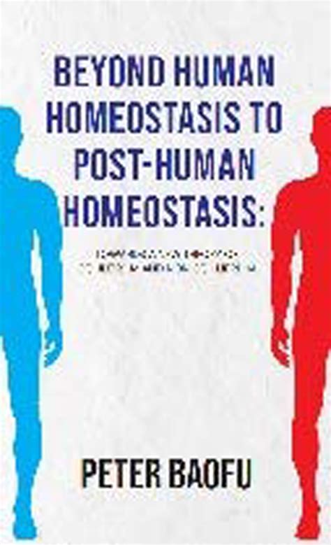 BEYOND HUMAN HOMEOSTASIS TO POST-HUMAN HOMEOSTASIS: Towards a New ...