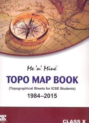 Me n Mine Topo Map Book (Topographical sheet for ICSE students) 1983 ...