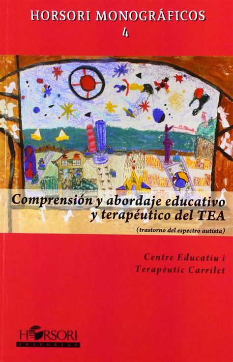Comprensión y abordaje educativo y terapéutico del TEA (Spanish Edition ...
