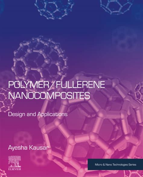 Polymer/Fullerene Nanocomposites: Design and Applications (Micro & Nano ...