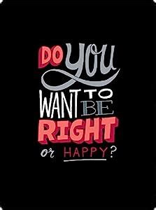 Fusion Gallery Wall Poster(Do you want to be right on happy) : Amazon ...