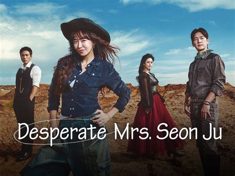 Prime Video: Desperate Mrs. Seon Ju