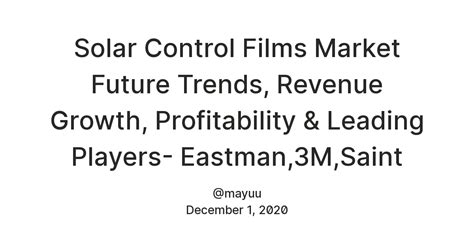 Solar Control Films Market Future Trends, Revenue Growth, Profitability ...