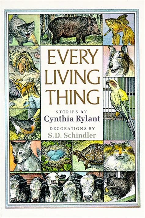Every Living Thing eBook by Cynthia Rylant, S.D. Schindler | Official ...