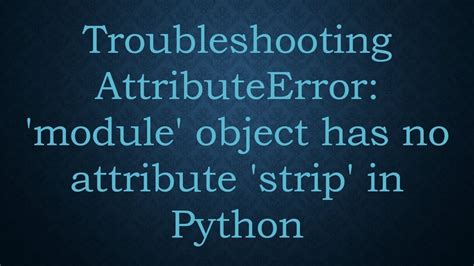 Image result for AttributeError Module Snaps Has No Attribute 'Get String
