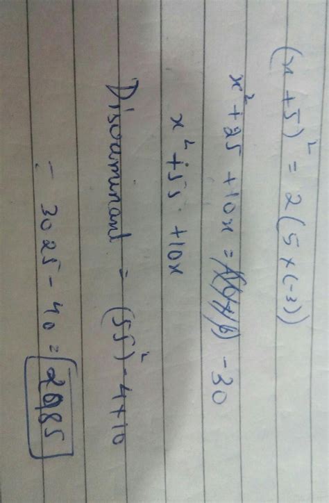 Write the discriminant of the quadratic equation x + 5 whole square is ...