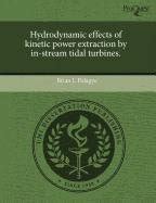 Buy Hydrodynamic Effects of Kinetic Power Extraction by In-Stream Tidal ...