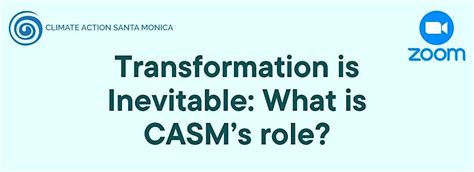 Transformation is Inevitable: What is CASM’s role?, May 23 2024 ...