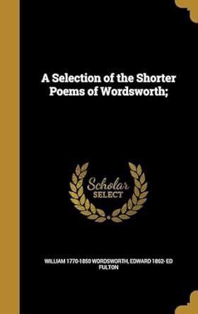 Buy A Selection of the Shorter Poems of Wordsworth; Book Online at Low ...