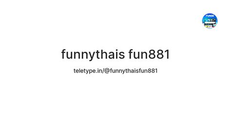 funnythais fun881 — Teletype