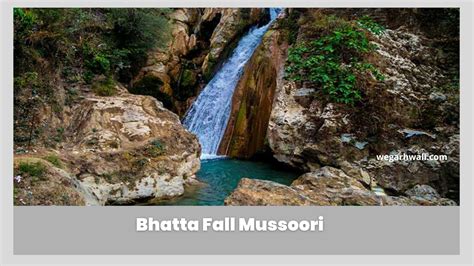 Bhatta Fall Mussoori : All you About Know