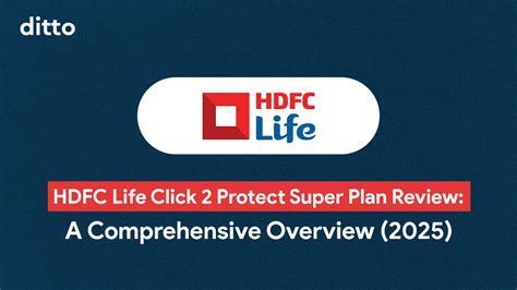 HDFC Life Click 2 Protect Super Review 2025